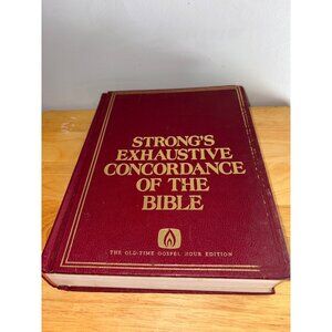 Strongs Exhaustive Concordance Of The Bible Old-Time Gospel Hour Edition Book